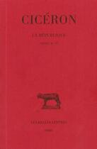 Couverture du livre « La république Tome 2 ; livres II-VI » de Ciceron aux éditions Belles Lettres