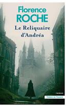 Couverture du livre « Le reliquaire d'Andréa » de Florence Roche aux éditions Presses De La Cite