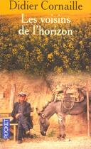 Couverture du livre « Les Voisins De L'Horizon » de Didier Cornaille aux éditions Pocket