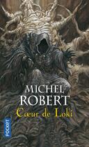 Couverture du livre « L'agent des ombres Tome 2 : coeur de Loki » de Michel Robert aux éditions Pocket