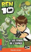 Couverture du livre « Ben 10 Tome 5 » de Lecoeur Pascale aux éditions Pocket Jeunesse