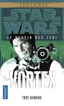 Couverture du livre « Star Wars - le destin des Jedi Tome 6 : vortex » de Troy Denning aux éditions Pocket