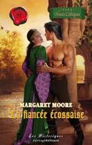 Couverture du livre « La fiancée écossaise » de Margaret Moore aux éditions Harlequin