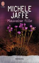 Couverture du livre « Mauvaise fille » de Michele Jaffe aux éditions J'ai Lu