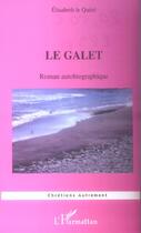 Couverture du livre « Le galet » de Elisabeth Le Quere aux éditions L'harmattan
