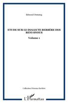 Couverture du livre « Étude sur le dialecte berbère des béni snous Tome 1 » de Edmond Destaing aux éditions L'harmattan