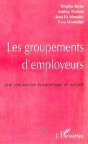 Couverture du livre « Le groupement d'employeurs - une innovation economique et sociale » de Le Monnier/Biche aux éditions Editions L'harmattan