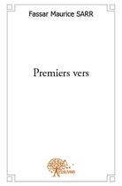 Couverture du livre « Premiers vers » de Fassar Maurice Sarr aux éditions Edilivre