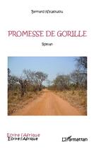 Couverture du livre « Promesse de gorille » de Bernard N'Kaloulou aux éditions Editions L'harmattan