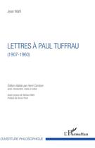 Couverture du livre « Lettres à Paul Tuffrau (1907-1960) » de Jean Wahl aux éditions L'harmattan