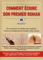 Couverture du livre « Comment écrire son premier roman » de P Perrat aux éditions Editions 365