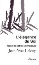Couverture du livre « L'élégance du soi : Traité de la noblesse intérieure » de Jean-Yves Leloup aux éditions Relie