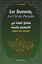 Couverture du livre « La Sunna, la clé du paradis » de Jalal Eddine Siouti aux éditions Orientica