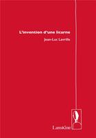 Couverture du livre « L'invention d'une licarne » de Jean-Luc Lavrille aux éditions Editions Lanskine