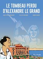 Couverture du livre « Le tombeau perdu d'Alexandre le Grand » de Gilles Kraemer et Jean-Yves Empereur et Damir Niksic aux éditions Riveneuve