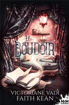 Couverture du livre « Le boudoir » de Kean/Vadi aux éditions Mxm Bookmark