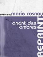 Couverture du livre « Andre des ombres » de Marie Cosnay aux éditions L'ogre