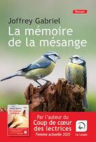 Couverture du livre « La mémoire de la mésange » de Joffrey Gabriel aux éditions Editions De La Loupe