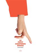 Couverture du livre « Le petit chaperon rouge » de Xavier Deneux aux éditions Milan