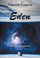 Couverture du livre « Eden, malediction livre 2 » de Virginie Tanguay aux éditions Vfb Editions