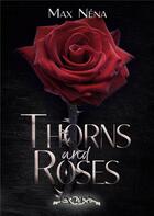 Couverture du livre « Thorns and roses » de Nena Max aux éditions Kyrro