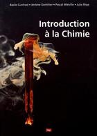 Couverture du livre « Introduction à la Chimie » de Basile Curchod et Jérôme Gonthier et Pascal Miéville et Risse Julie aux éditions Lep