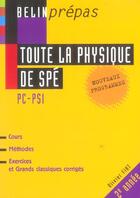 Couverture du livre « Toute la physique de spe - nouveaux programmes 2e annee » de Olivier Fiat aux éditions Belin Education