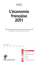 Couverture du livre « Economie francaise 2011 » de Ofce (Observatoire F aux éditions La Decouverte