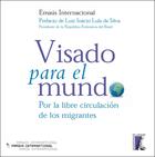 Couverture du livre « Visado para el mundo ; por la libre circulacion de los migrantes » de Emmaus aux éditions Editions De L'atelier