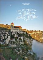 Couverture du livre « Les plus beaux villages d'Occitanie » de Arnaud Spani et Pierre-Marie Terral aux éditions Privat