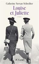 Couverture du livre « Louise et Juliette » de Servan-Schreiber-C aux éditions Jc Lattes