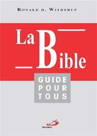 Couverture du livre « La Bible ; guide pour tous » de Ronald D. Witherup aux éditions Mediaspaul