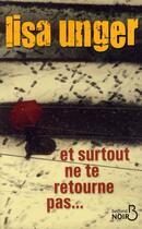 Couverture du livre « Et surtout ne te retourne pas... » de Lisa Unger aux éditions Belfond