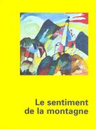 Couverture du livre « Le Sentiment De La Montagne » de Musee De Grenoble aux éditions Glenat