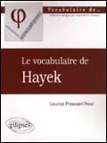 Couverture du livre « Vocabulaire de hayek (le) » de Francatel-Prost L. aux éditions Ellipses
