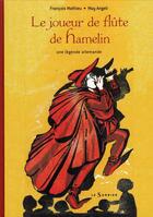 Couverture du livre « Le joueur de flûte de Hamelin ; une légende allemande » de Mathieu/Angeli aux éditions Le Sorbier