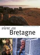 Couverture du livre « Vivre en bretagne » de Alle-Boelle-Le Corre aux éditions Ouest France