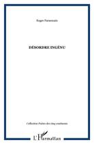 Couverture du livre « Désordre ingénu » de Roger Parsemain aux éditions L'harmattan