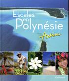 Couverture du livre « Escales en polynesie » de Antoine aux éditions Gallimard-loisirs