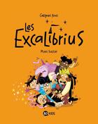 Couverture du livre « Les Excalibrius t.3 ; maxi bazar » de Gregoire Pont aux éditions Bd Kids