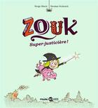 Couverture du livre « Zouk Tome 16 : super justicière ! » de Serge Bloch et Nicolas Hubesch aux éditions Bd Kids