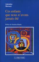 Couverture du livre « CES ENFANTS QUE NOUS N'AVONS » de Mercuri Antonino aux éditions La Bruyere