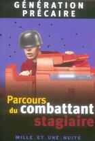 Couverture du livre « Parcours du combattant stagiaire ; génération précaire » de Muriel Villebrun aux éditions Fayard/mille Et Une Nuits