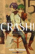 Couverture du livre « Crash ! Tome 15 » de Yuka Fujiwara aux éditions Delcourt