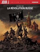 Couverture du livre « Jour J : la révolution russe » de Fred Duval et Jean-Pierre Pecau et Florent Calvez aux éditions Delcourt