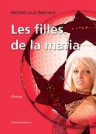 Couverture du livre « Les Filles De La Mafia » de Bernard aux éditions Benevent
