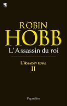 Couverture du livre « L'assassin royal t.2 : l'assassin du roi » de Robin Hobb aux éditions Pygmalion