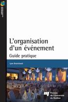 Couverture du livre « L'organisation d'un événement » de Branchaud L aux éditions Presses De L'universite Du Quebec