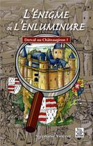 Couverture du livre « L'énigme de l'enluminure ; Derval ou Châteaugiron ? » de Stephanie Vincent aux éditions Editions Sutton