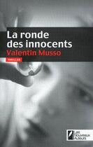 Couverture du livre « La ronde des innocents » de Valentin Musso aux éditions Les Nouveaux Auteurs